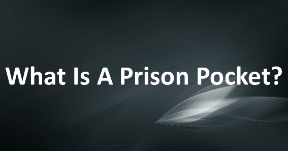 What Is A Prison Pocket